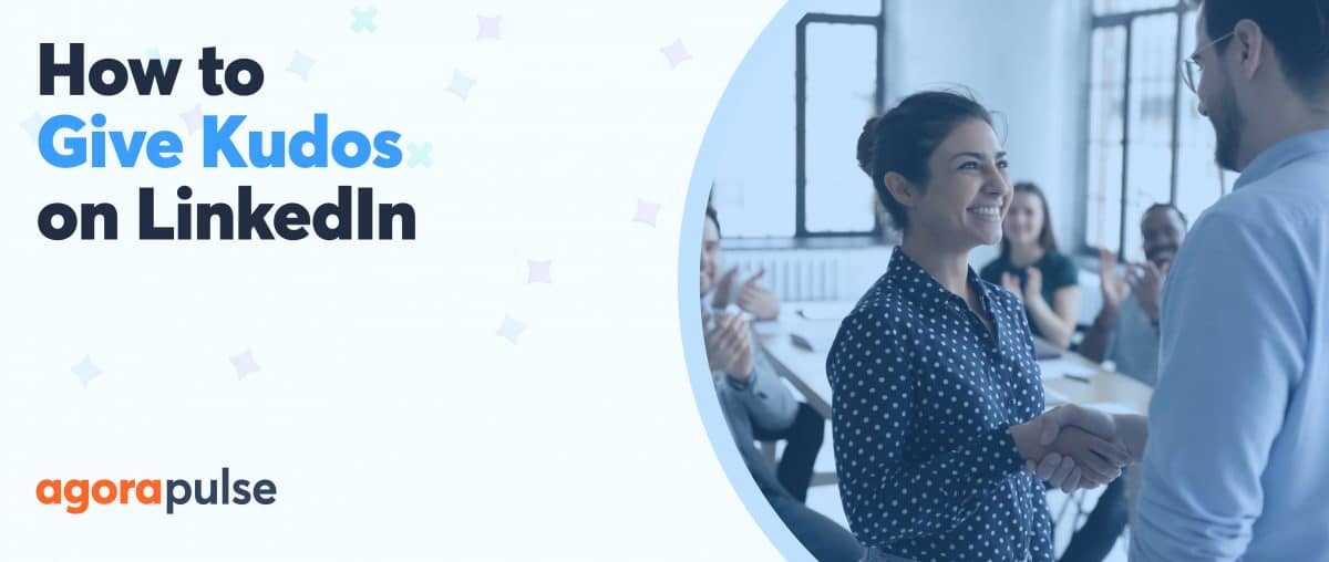 Feature image of How to Give Kudos on LinkedIn and Why We Really Should!