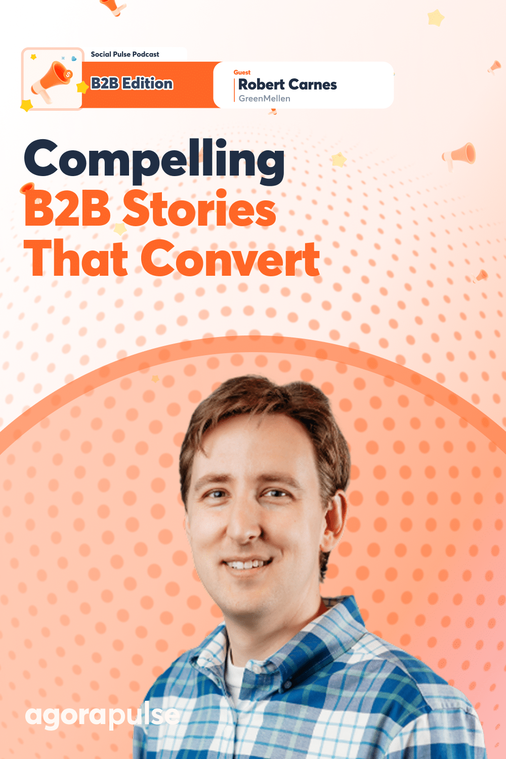 Create Compelling B2B Stories That Actually Convert