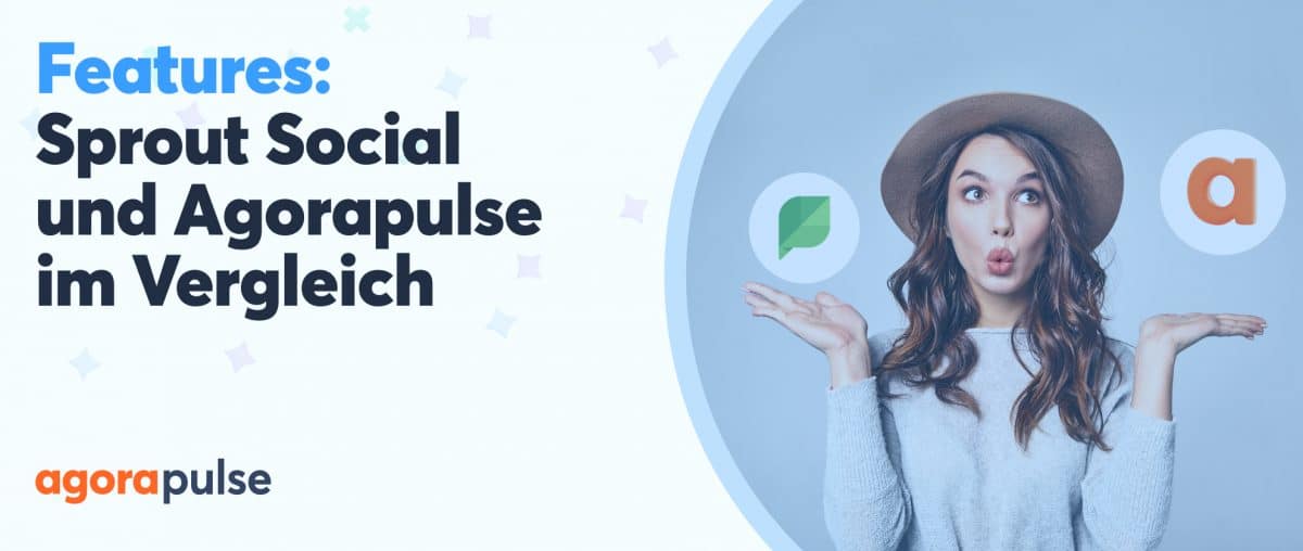 Feature image of Sprout Social Features vs Agorapulse: Welches Tool ist besser für Sie?